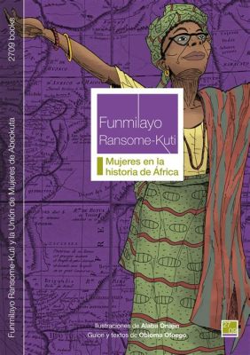 La Rebelión de las Mujeres de Abeokuta; Resistencia contra la Imposición Británica y una Lucha por la Autonomía Femenina en 1949